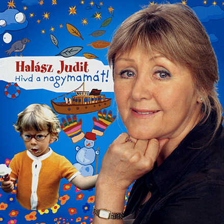 Hívd a nagymamát - Halász Judit - dal